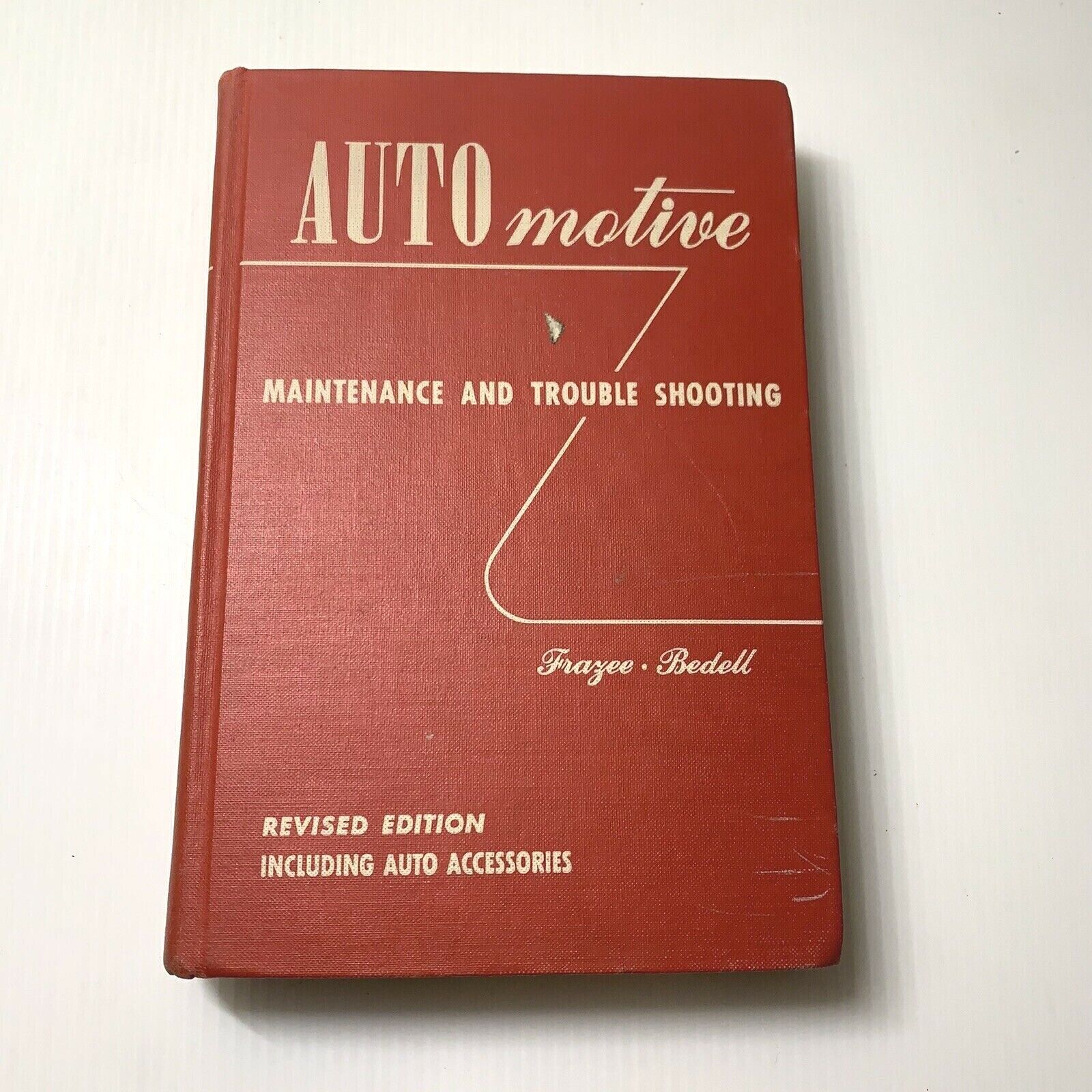 VINTAGE AUTOMOTIVE MAINTENANCE and TROUBLESHOOTING - Irving Frazee 1954
