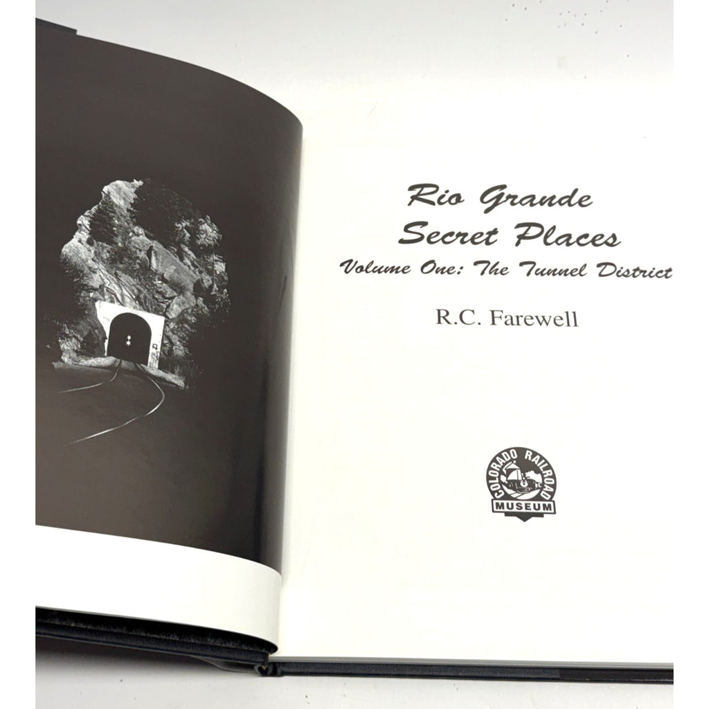 Vintage Rio Grande Secret Places Vol. 1: The Tunnel District by R.C. Farewell