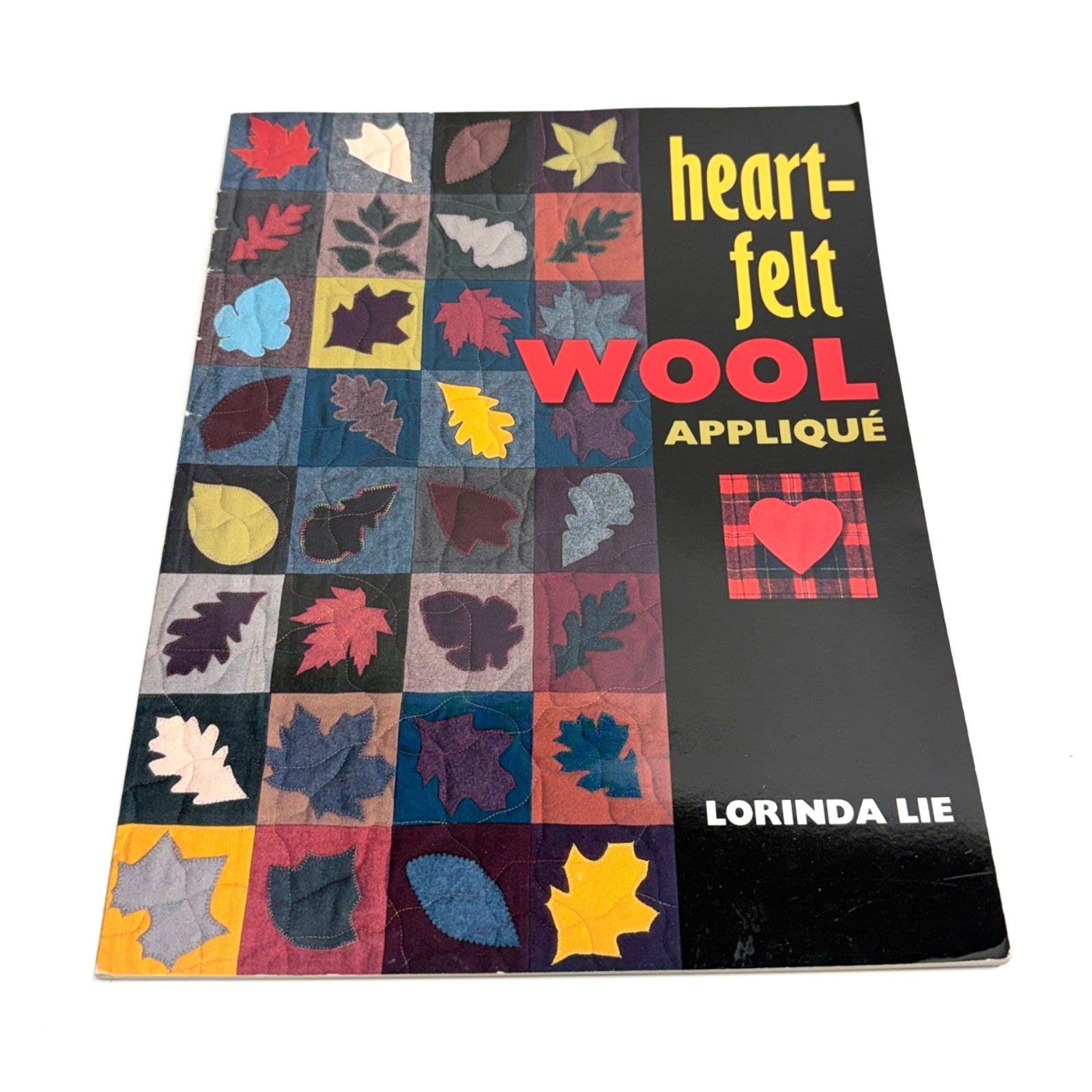 Vintage Heart-Felt Wool Applique Lorinda Lie How To Guide To Felt Appliqué Book