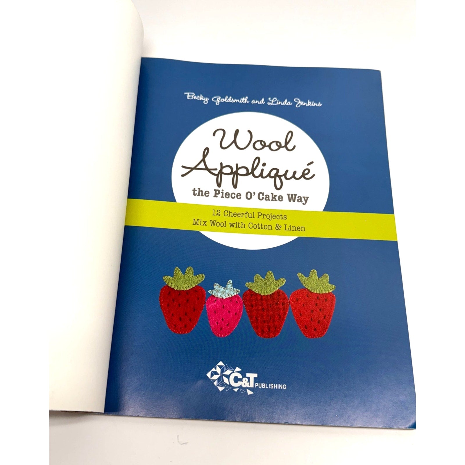 VTG Wool Applique the Piece O' Cake Way. Becky Goldsmith, Linda Jenkins