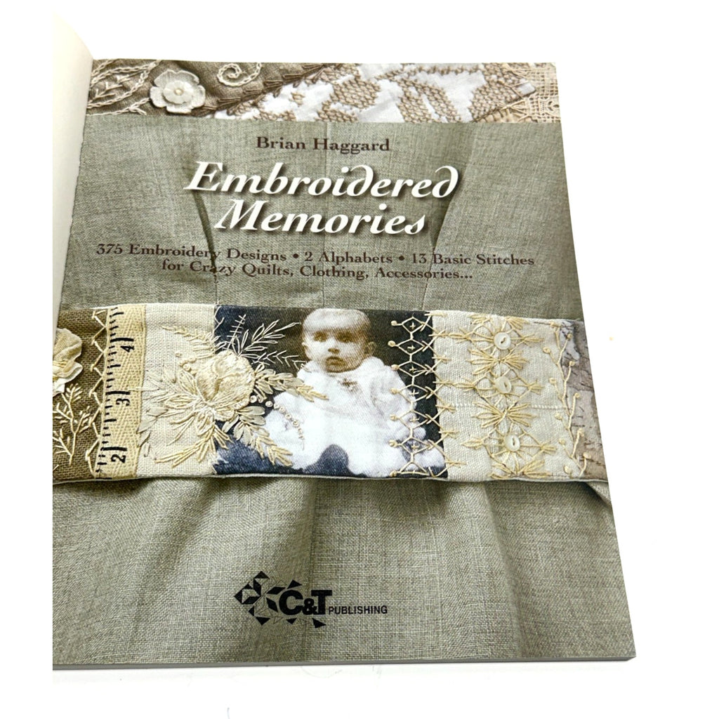Embroidered Memories: 375 Embroidery Designs o 2 Alphabets o 13 Basic Stitches o