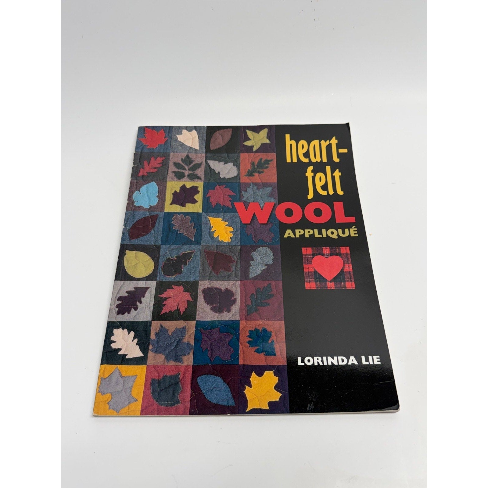 Vintage Heart-Felt Wool Applique Lorinda Lie How To Guide To Felt Appliqué Book