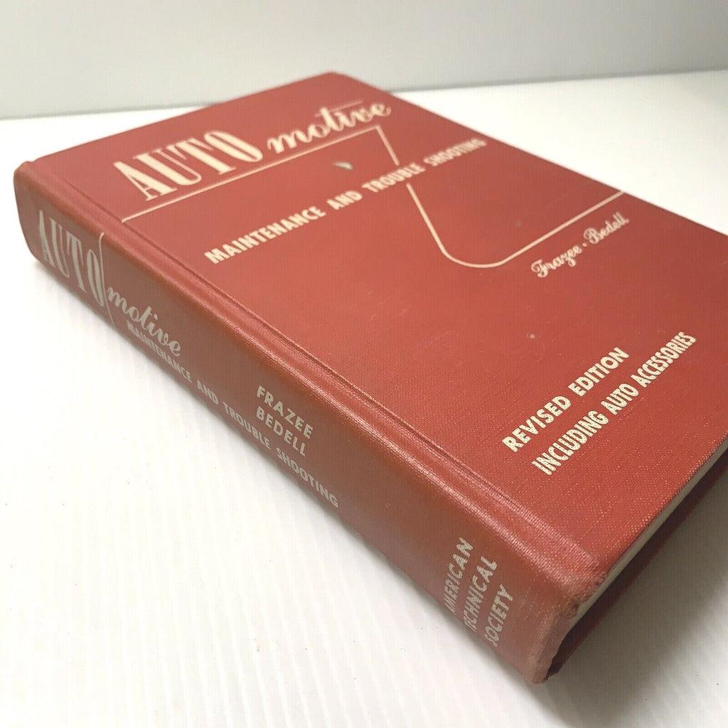 VINTAGE AUTOMOTIVE MAINTENANCE and TROUBLESHOOTING - Irving Frazee 1954