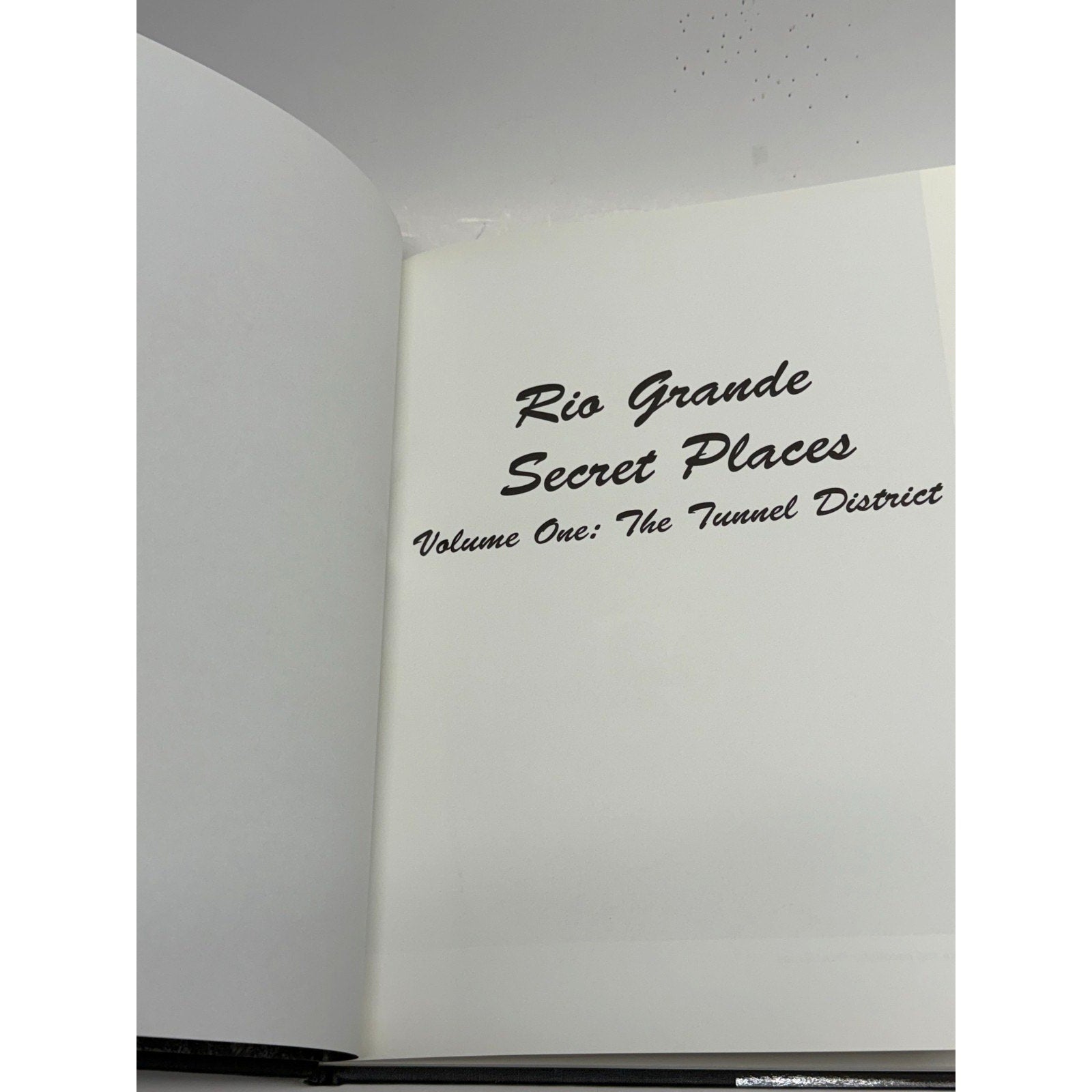 Vintage Rio Grande Secret Places Vol. 1: The Tunnel District by R.C. Farewell